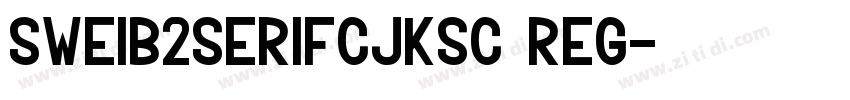 SweiB2SerifCJKsc Reg字体转换